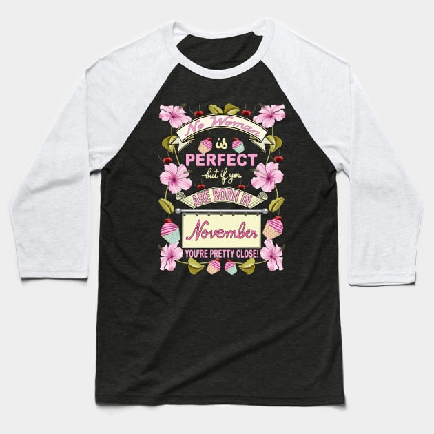 November Woman Baseball T-Shirt by Designoholic